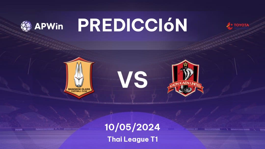 Predicciones Bangkok Glass vs Khon Kaen United: 10/05/2024 - Tailandia Thai League T1