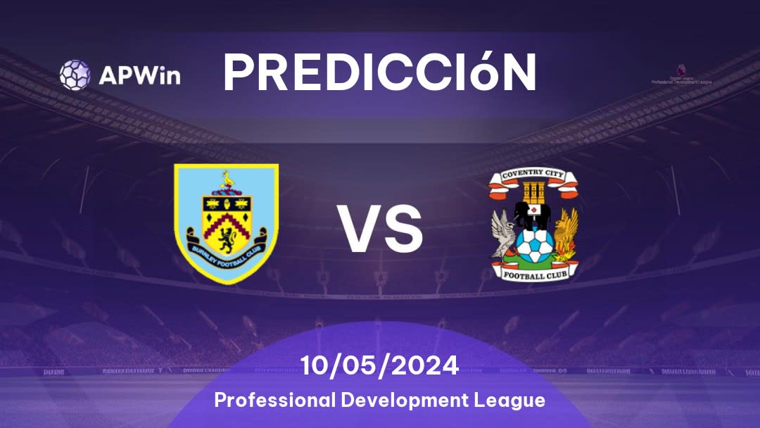 Predicciones Burnley U21 vs Coventry City U21: 10/05/2024 - Inglaterra Professional Development League