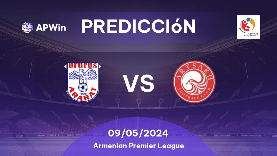 Predicciones Ararat vs Artsakh: 09/05/2024 - Armenia Armenian Premier League