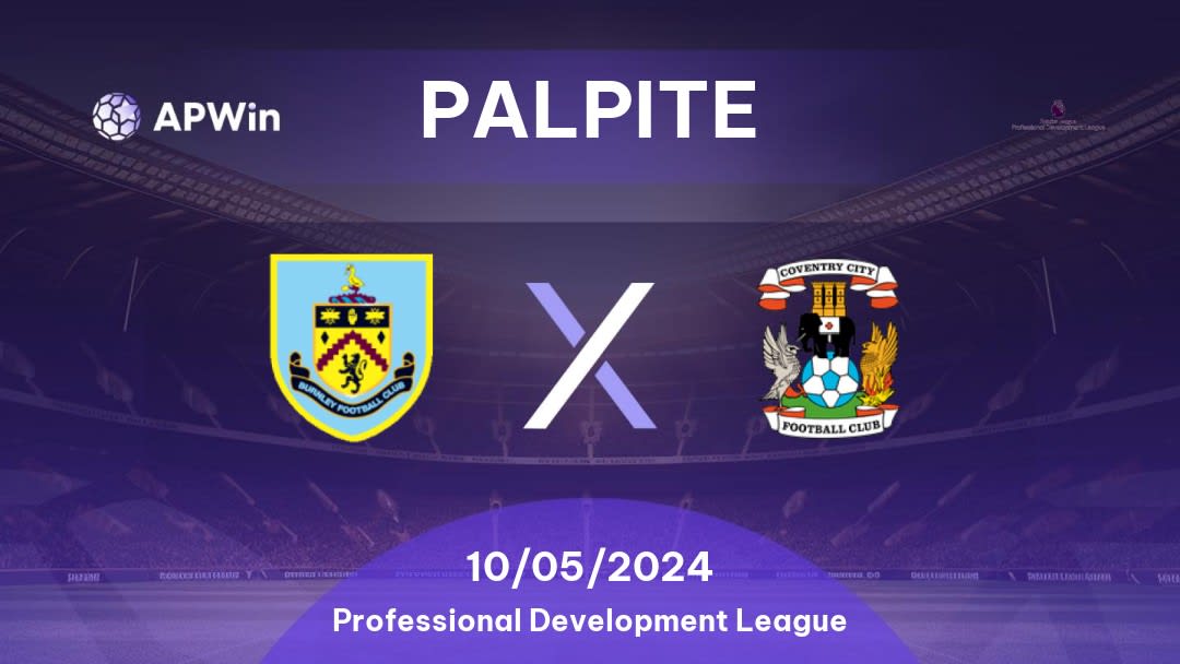 Palpite Burnley U21 x Coventry City U21: 10/05/2024 - Professional Development League