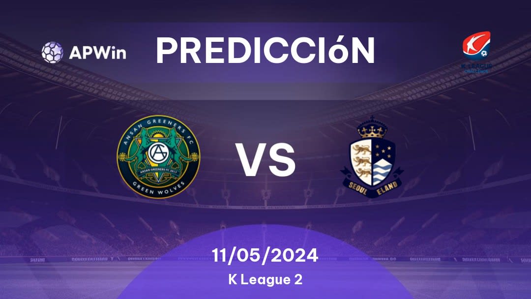 Predicciones Ansan Greeners vs Seoul E-Land: 11/05/2024 - Corea del Sur K League 2