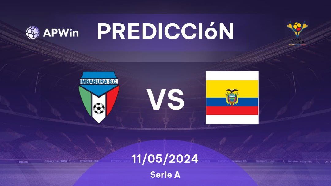 Predicciones Imbabura SC vs Libertad: 11/05/2024 - Ecuador Primera Categoria Serie A