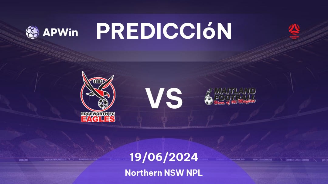 Predicciones Edgeworth Eagles vs Maitland: 10/05/2024 - Australia Northern NSW NPL