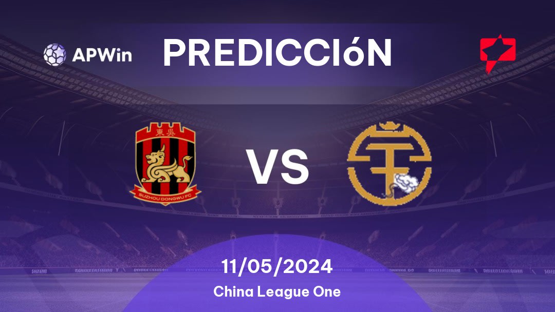 Predicciones Suzhou Dongwu vs Guangxi Baoyun: 11/05/2024 - China China League One