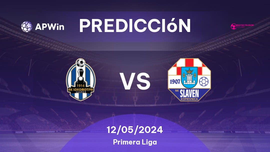 Predicciones Lokomotiva Zagreb vs Slaven Koprivnica: 12/05/2024 - Croacia Liga Prva