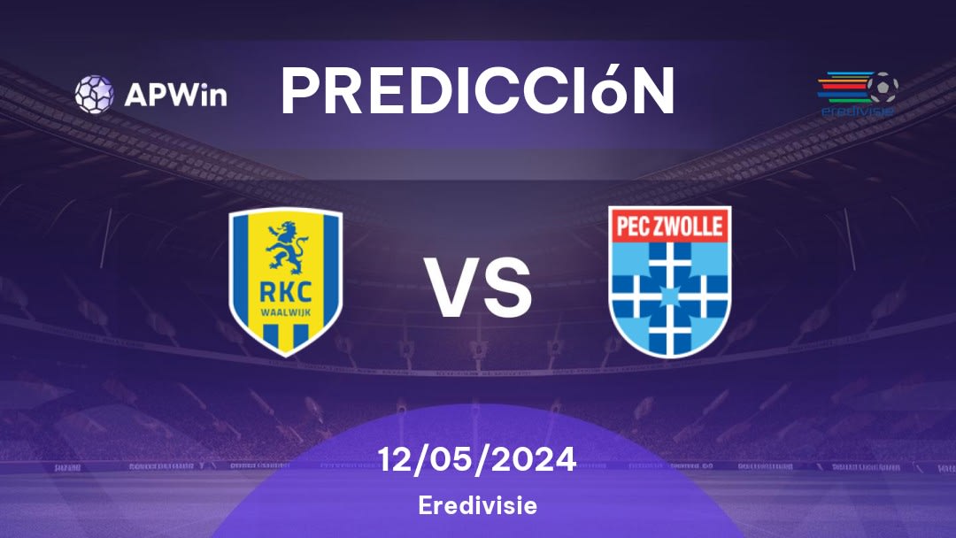 Predicciones RKC Waalwijk vs PEC Zwolle: 12/05/2024 - Países Bajos Eredivisie