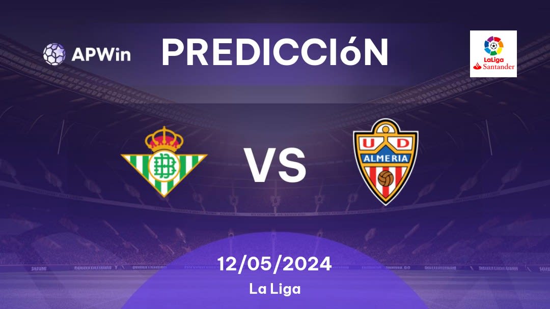 Predicciones Betis vs Almería: 12/05/2024 - España La Liga