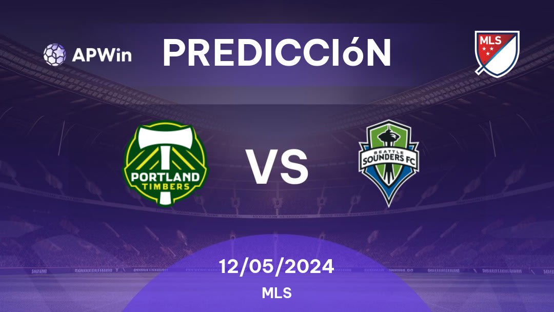 Predicciones Portland Timbers vs Seattle Sounders: 12/05/2024 - Estados Unidos de América MLS