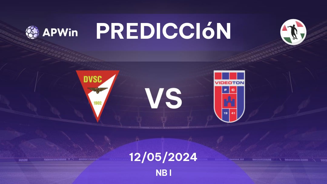 Predicciones Debrecen vs Videoton: 12/05/2024 - Hungría NB I