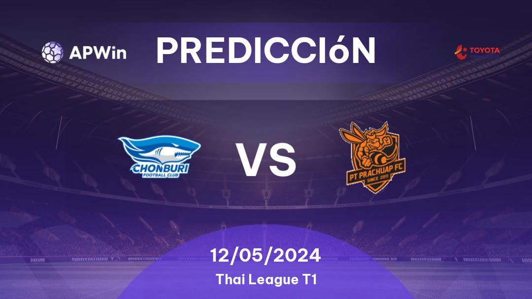 Predicciones Chonburi vs Prachuap: 12/05/2024 - Tailandia Thai League T1