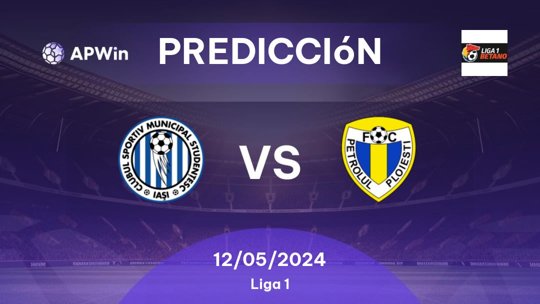 Predicciones CSM Iaşi vs Petrolul 52: 12/05/2024 - Rumania Liga 1