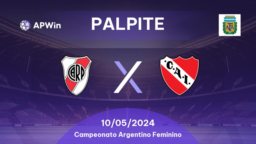 Palpite River Plate Women x Independiente Women: 10/05/2024 - Campeonato Argentino Feminino