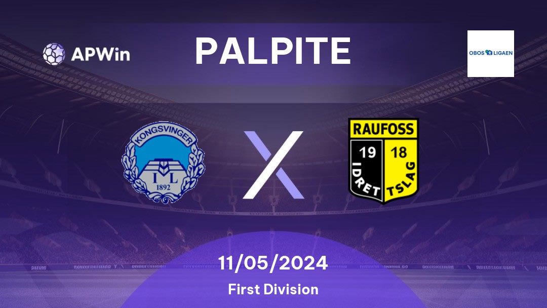 Palpite Kongsvinger x Raufoss: 11/05/2024 - First Division