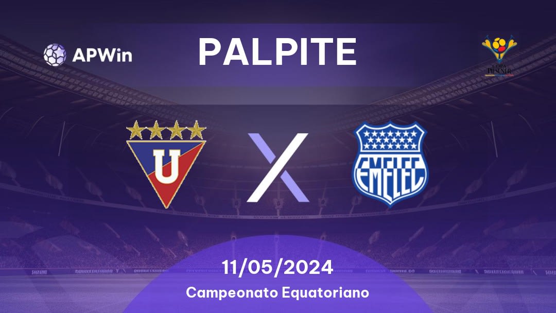 Palpite LDU x Emelec: 11/05/2024 - Campeonato Equatoriano