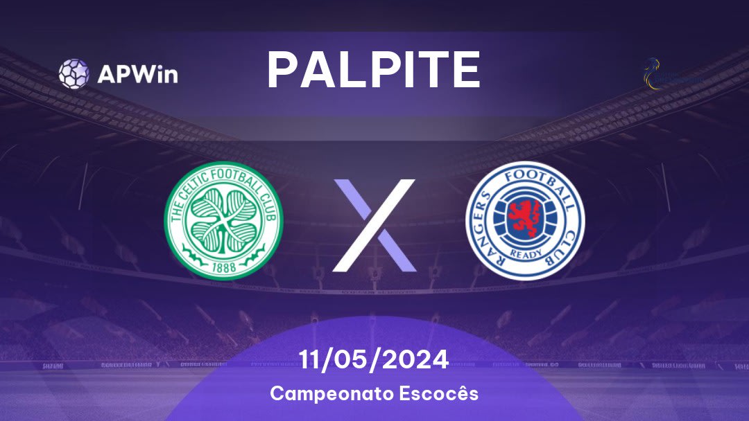 Palpite Celtic x Rangers: 11/05/2024 - Campeonato Escocês