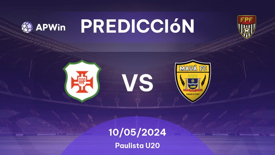 Predicciones Portuguesa Santista U20 vs Mauá U20: 10/05/2024 - Brasil Paulista U20