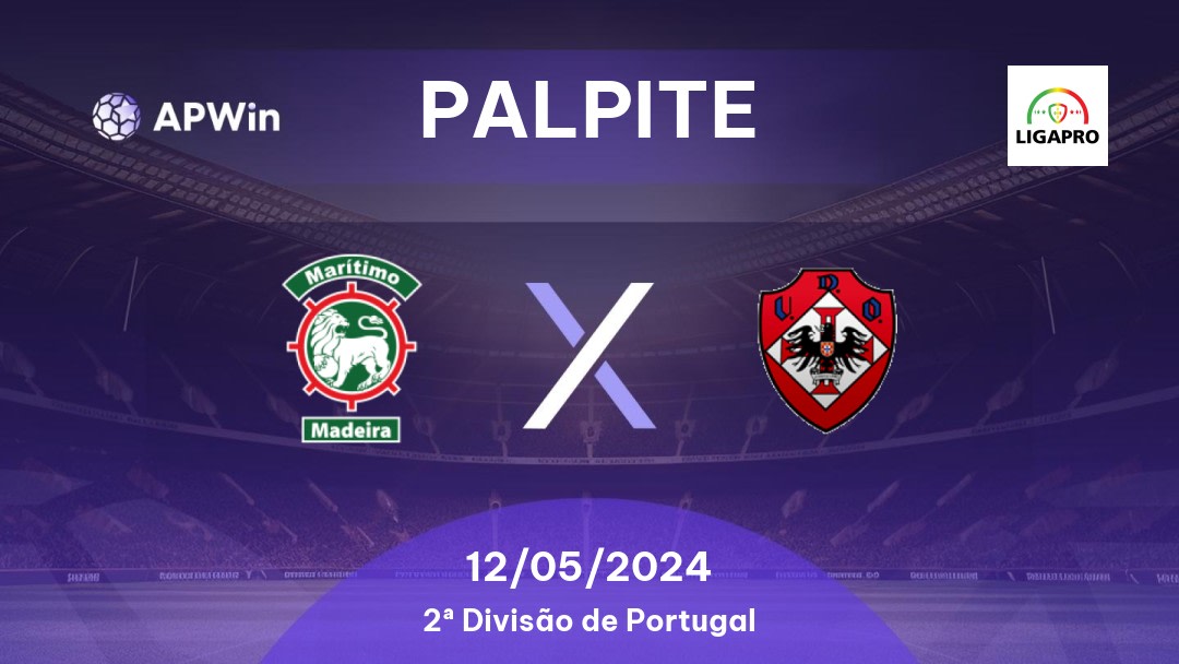 Palpite Marítimo x UD Oliveirense: 12/05/2024 - 2ª Divisão de Portugal