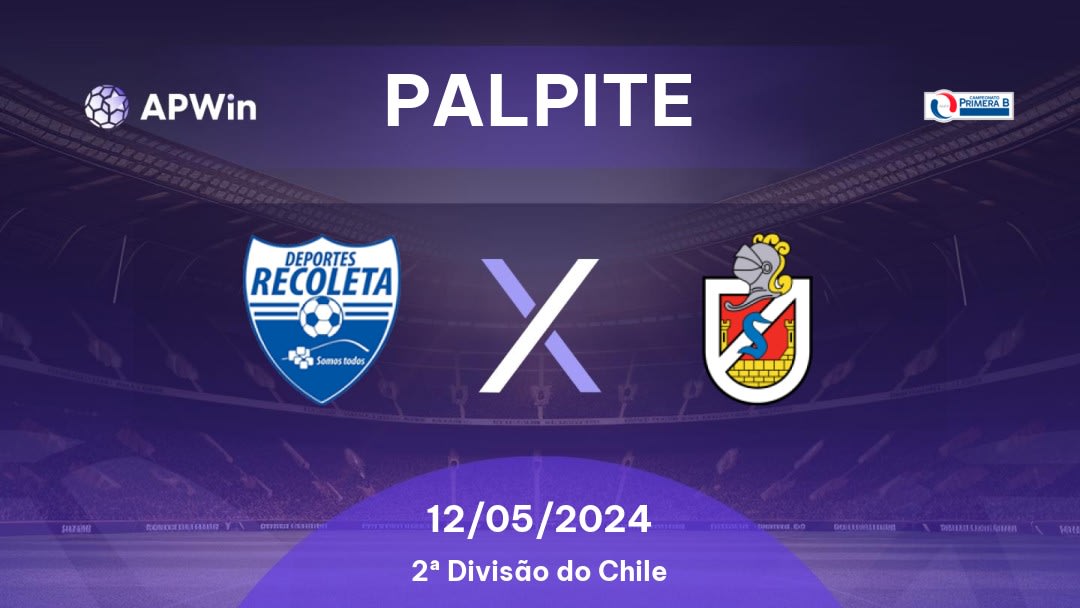 Palpite Recoleta x La Serena: 12/05/2024 - 2ª Divisão do Chile