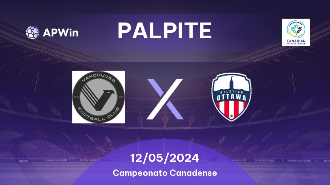Palpite Vancouver FC x Atlético Ottawa: 12/05/2024 - Campeonato Canadense