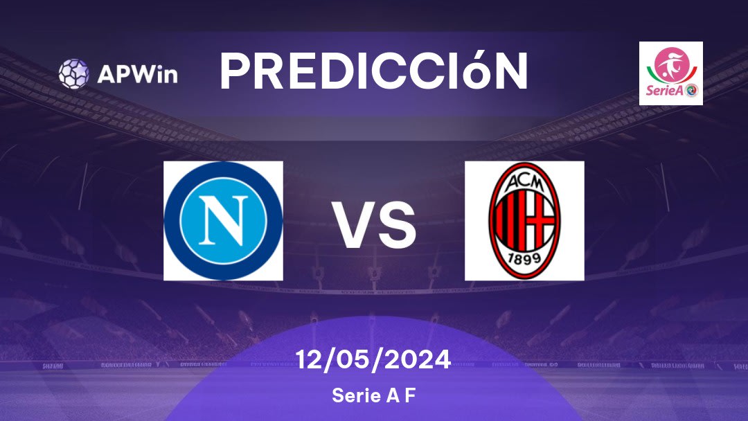 Predicciones Napoli W vs AC Milan W: 12/05/2024 - Italia Serie A Women