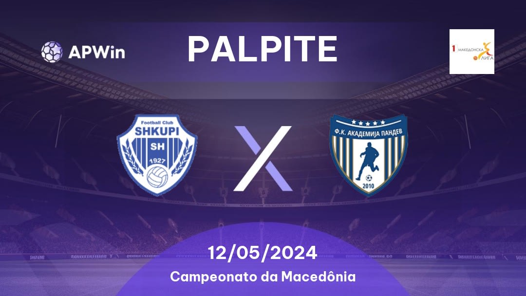 Palpite Shkupi x Akademija Pandev: 12/05/2024 - Campeonato da Macedônia