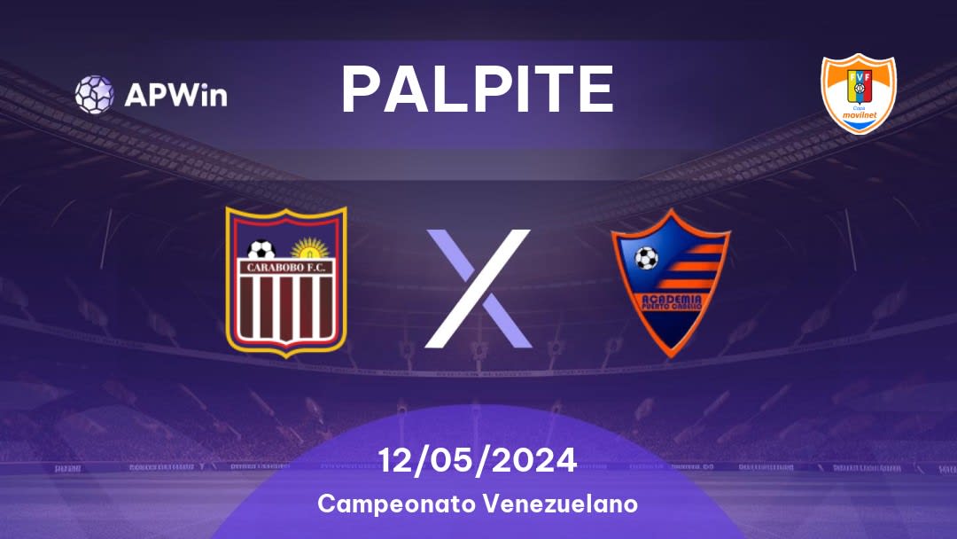 Palpite Carabobo x Academia Puerto Cabello: 12/05/2024 - Campeonato Venezuelano