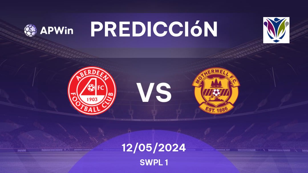 Predicciones Aberdeen vs Motherwell W: 12/05/2024 - Escocia SWPL 1