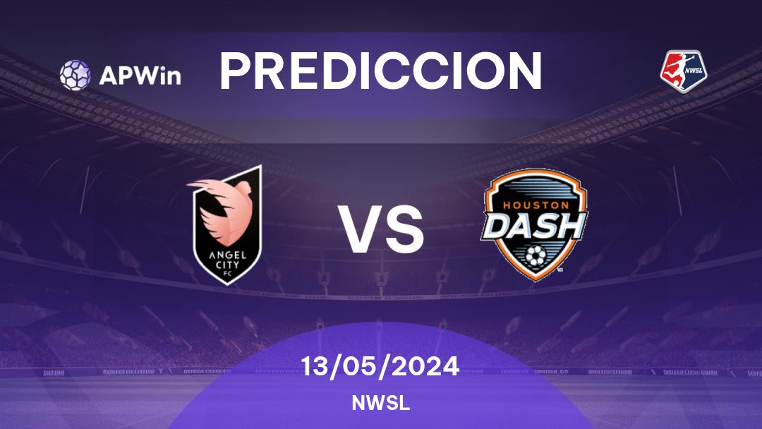 Predicciones Angel City vs Houston Dash: 12/05/2024 - Estados Unidos de América NWSL