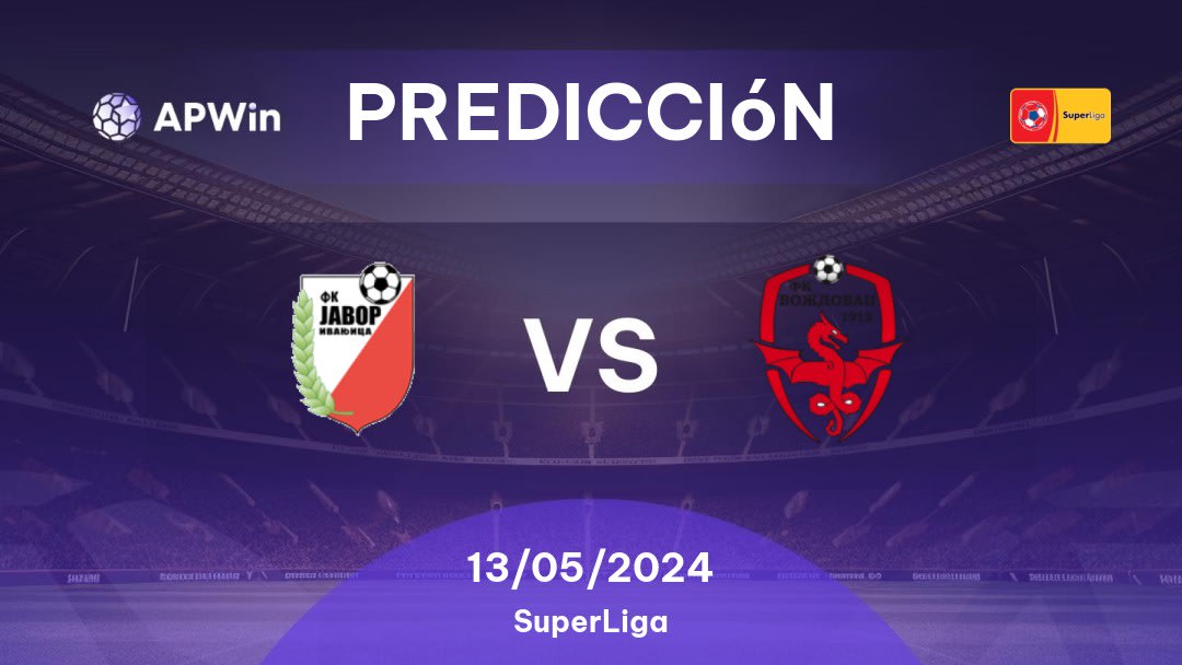 Predicciones Javor Ivanjica vs Voždovac: 13/05/2024 - Serbia SuperLiga