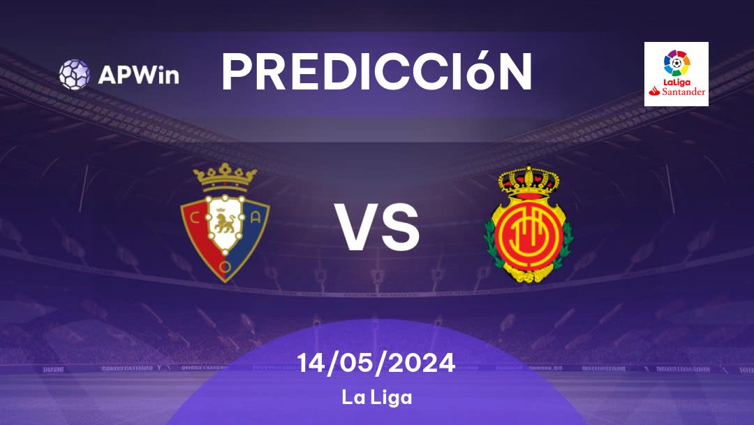 Predicciones Osasuna vs Mallorca: 14/05/2024 - España La Liga