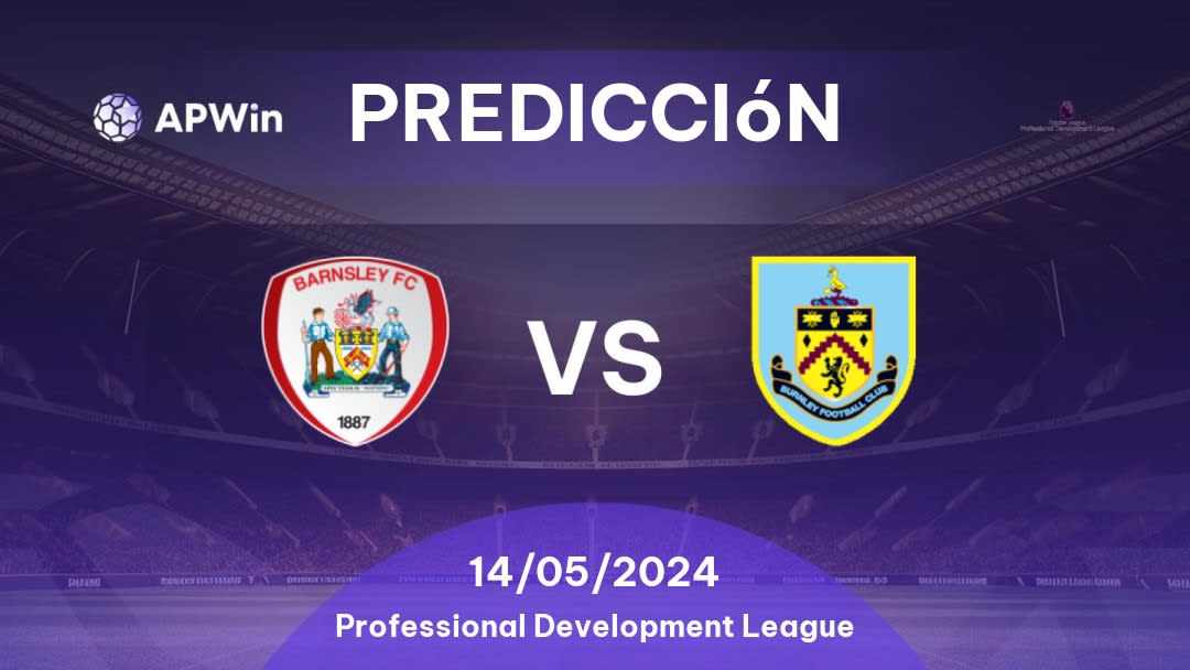 Predicciones Barnsley U21 vs Burnley U21: 14/05/2024 - Inglaterra Professional Development League