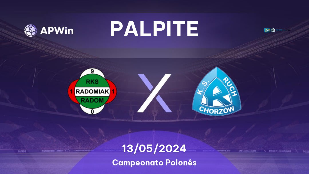 Palpite Radomiak Radom x Ruch Chorzów: 13/05/2024 - Campeonato Polonês