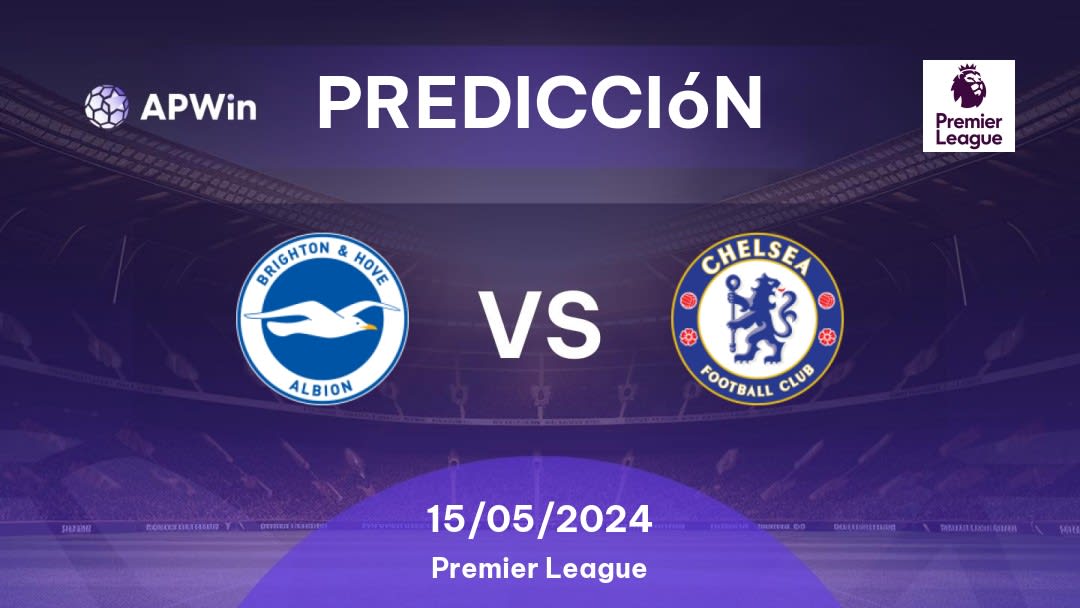 Predicciones Brighton vs Chelsea: 15/05/2024 - Inglaterra Premier League