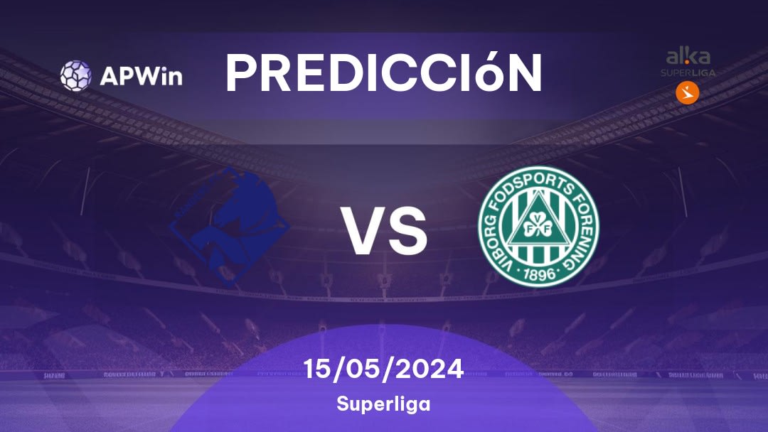 Predicciones Randers vs Viborg: 15/05/2024 - Dinamarca Superliga