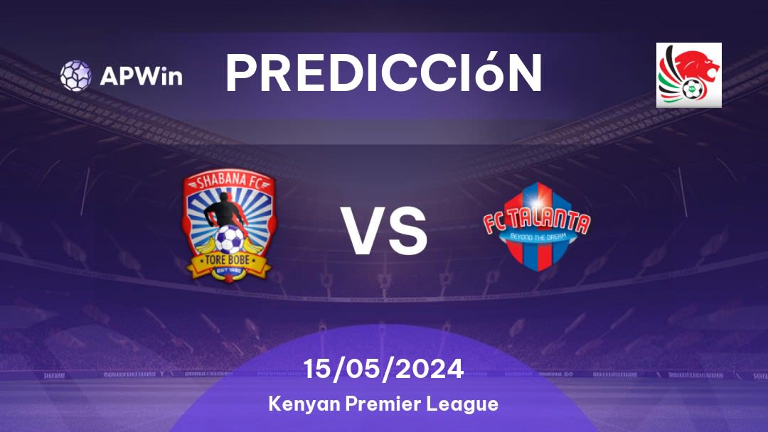 Predicciones Shabana vs Talanta: 15/05/2024 - Kenia Kenyan Premier League