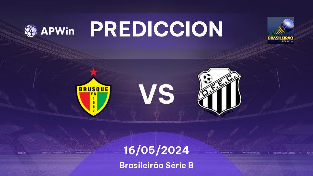 Predicciones Brusque vs Operário PR: 15/05/2024 - Brasil Brasileirão Série B