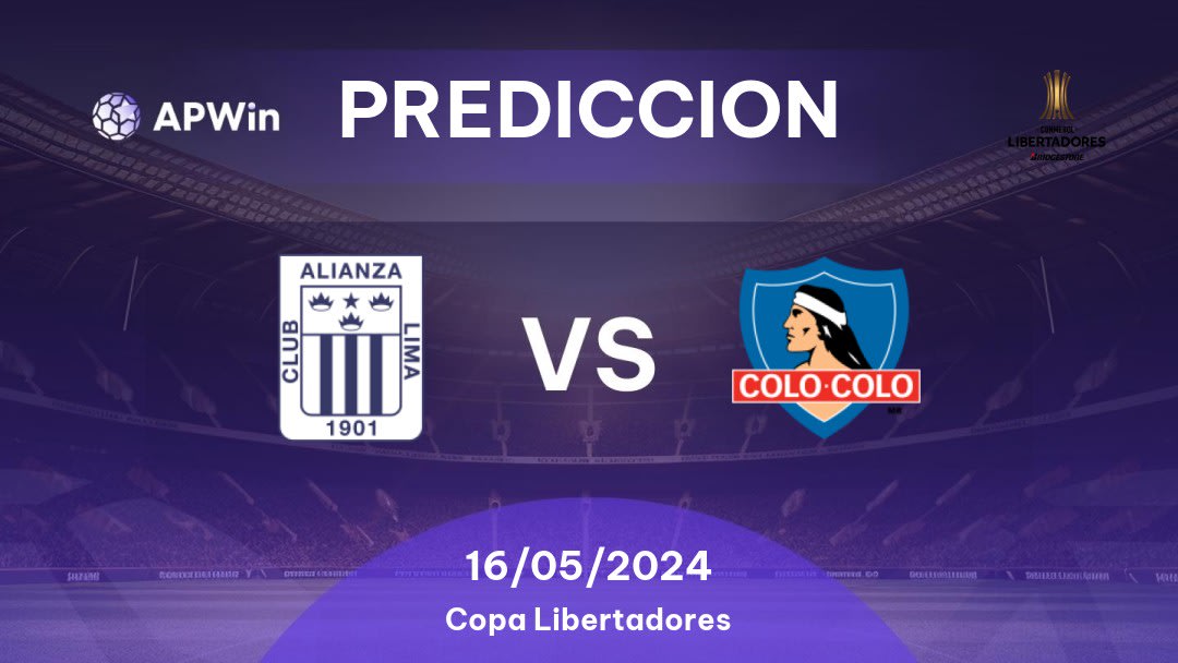 Predicciones Alianza Lima vs Colo-Colo: 15/05/2024 - Sudamerica Copa Libertadores