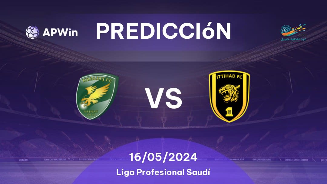 Predicciones Al Khaleej vs Al Ittihad: 16/05/2024 - Arabia Saudita Saudita Professional League