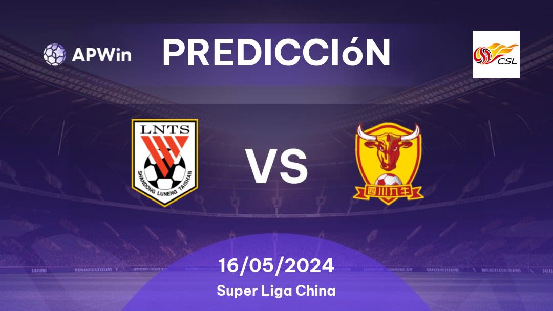 Predicciones Shandong Luneng vs Sichuan Jiuniu: 16/05/2024 - China Super Liga China