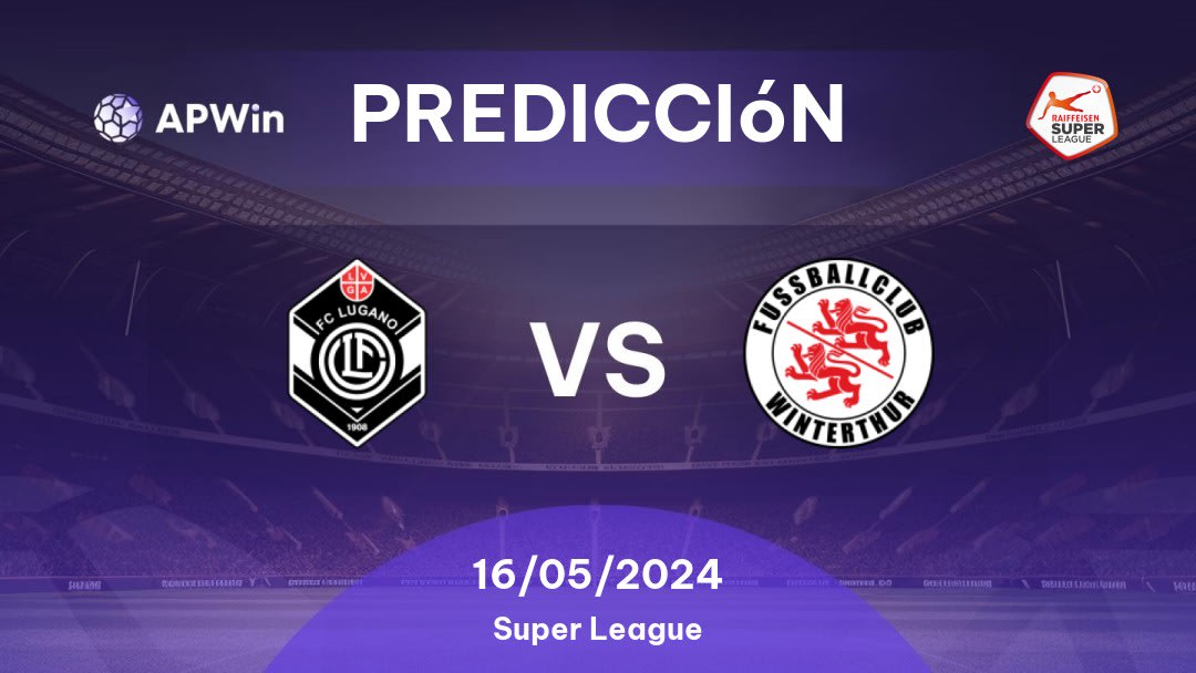 Predicciones Lugano vs Winterthur: 16/05/2024 - Suiza Super League