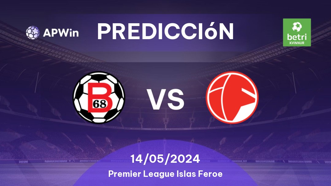 Predicciones B68 vs ÍF: 14/05/2024 - Islas Faroe Faroe Islands Premier League