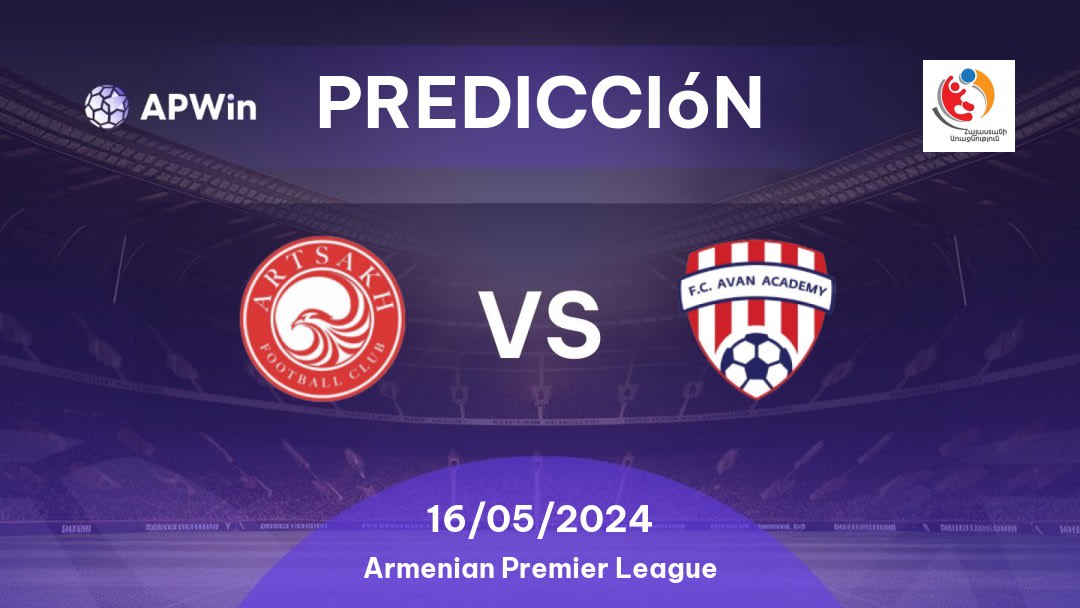 Predicciones Artsakh vs FC Avan Academy: 16/05/2024 - Armenia Armenian Premier League