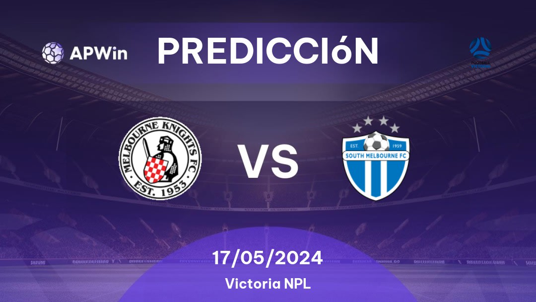 Predicciones Melbourne Knights vs South Melbourne: 17/05/2024 - Australia Victoria NPL