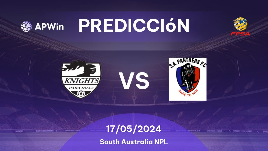 Predicciones Para Hills Knights vs South Adelaide Panthers: 17/05/2024 - Australia South Australia NPL