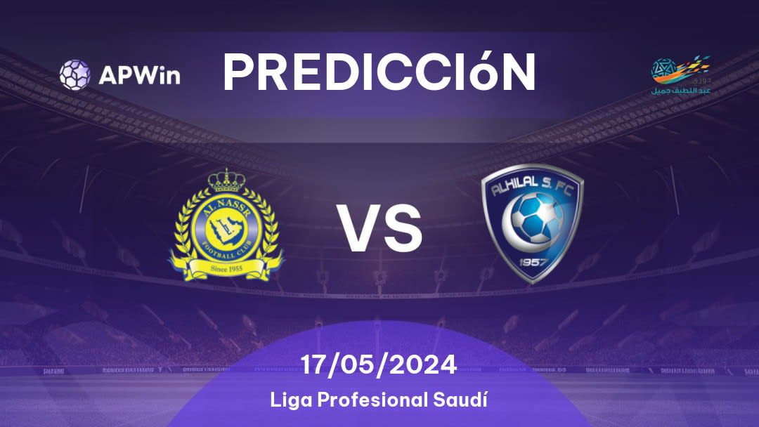 Predicciones Al Nassr vs Al Hilal: 17/05/2024 - Arabia Saudita Saudita Professional League