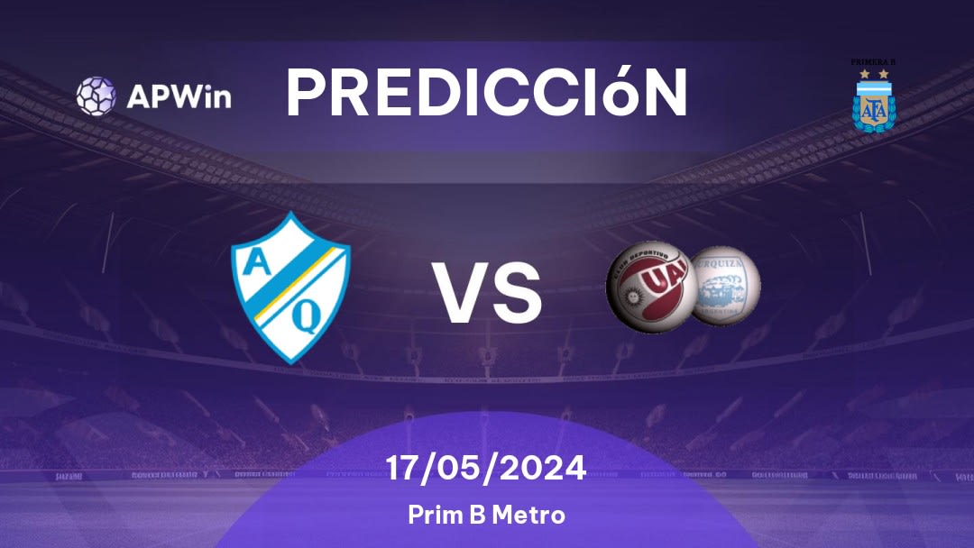 Predicciones Argentino Quilmes vs UAI Urquiza: 17/05/2024 - Argentina Prim B Metro