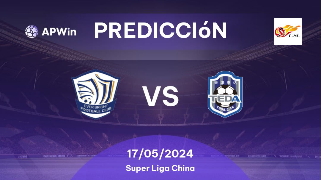 Predicciones Shijiazhuang Ever Bright vs Tianjin Teda: 17/05/2024 - China Super Liga China