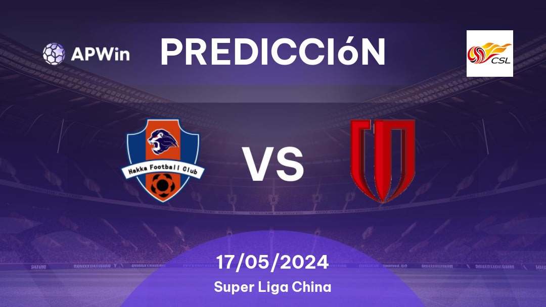 Predicciones Meizhou Hakka vs Chengdu Better City FC: 17/05/2024 - China Super Liga China