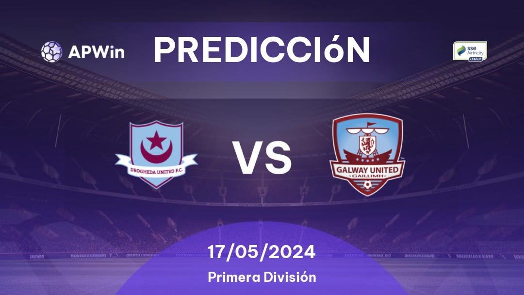 Predicciones Drogheda United vs Galway United: 17/05/2024 - Irlanda Premier Division
