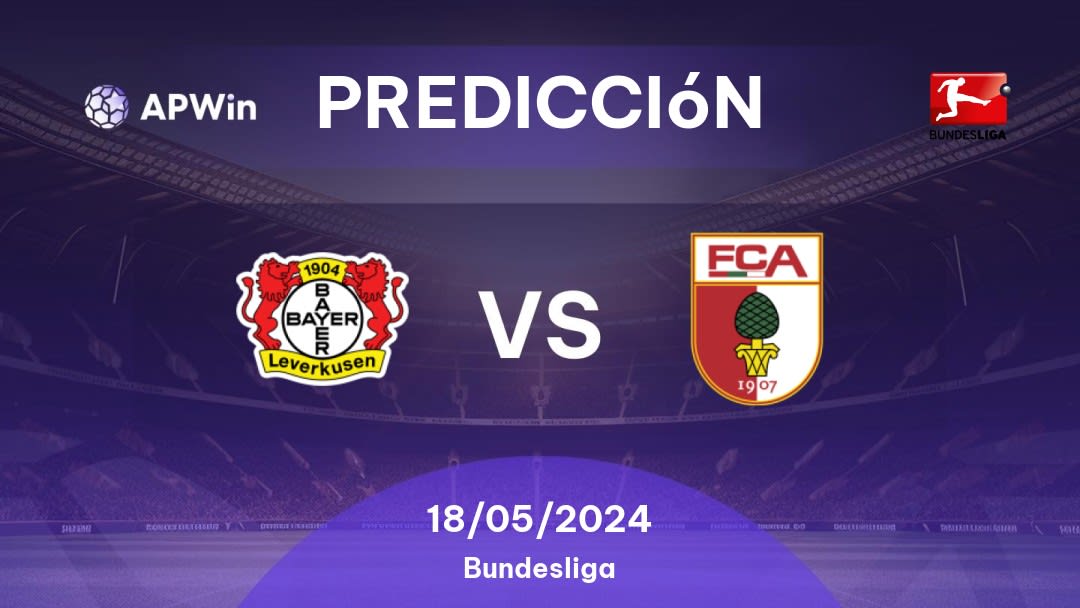 Predicciones Bayer Leverkusen vs Augsburg: 18/05/2024 - Alemania Bundesliga